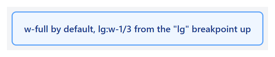 Rendered output: the same light blue box now filling almost the entire gray background bar, at a narrow mobile width below the lg breakpoint