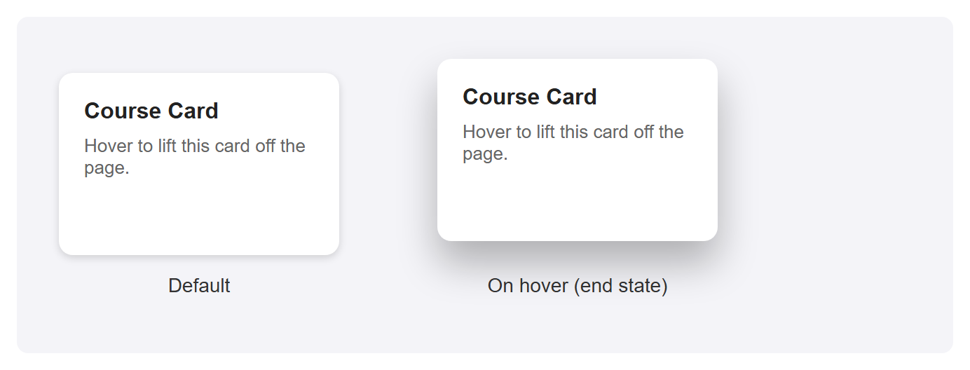 Rendered output: two white rounded cards reading "Course Card", the left sitting flat with a small soft shadow labeled "Default", the right raised higher with a much larger, softer shadow labeled "On hover (end state)"
