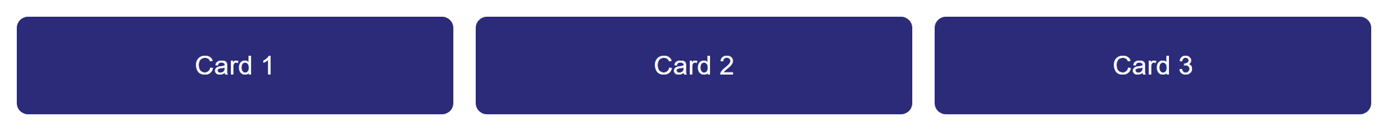 Rendered output: three dark blue rounded cards labeled Card 1, Card 2, and Card 3 arranged side by side in a single row, at a desktop width above the 768px breakpoint